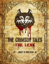 The Crimson Tales: The Leak