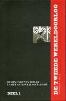De Tweede Wereldoorlog in Woord en Beeld; Deel 1