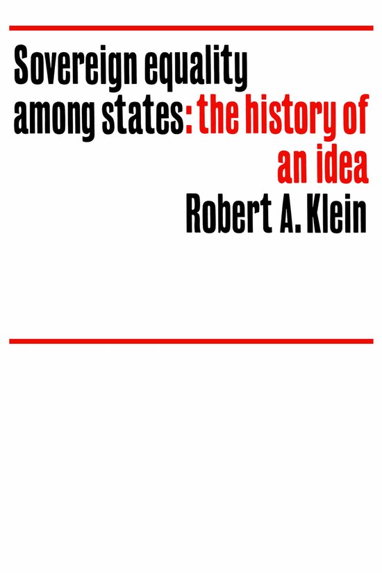Sovereign equality among states 9781487592394 Robert a Klein