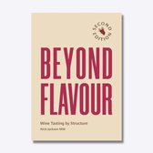 Beyond Flavour - The Indispensable Handbook to Blind Wine Tasting