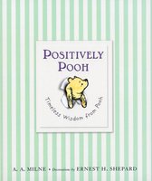 Positively Pooh Timeless Wisdom from Pooh WinnieThePooh