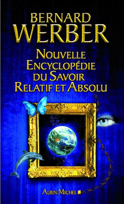 Nouvelle Encyclopedie Du Savoir Relatif Et Absolu, Bernard Werber 9782226186546