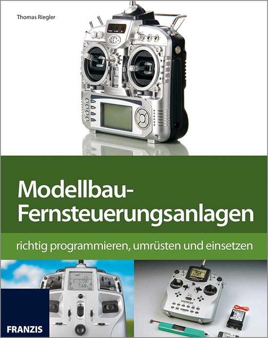 Modellbau-Fernsteuerung richtig programmieren, umrüsten und ... - cover