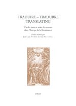 Travaux d'Humanisme et Renaissance - Traduire. Tradurre. Translating