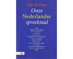 ONZE NEDERLANDSE SPREEKTAAL