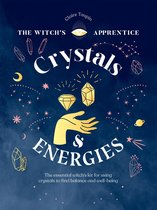 The Witch’s Apprentice- Crystals and Energies