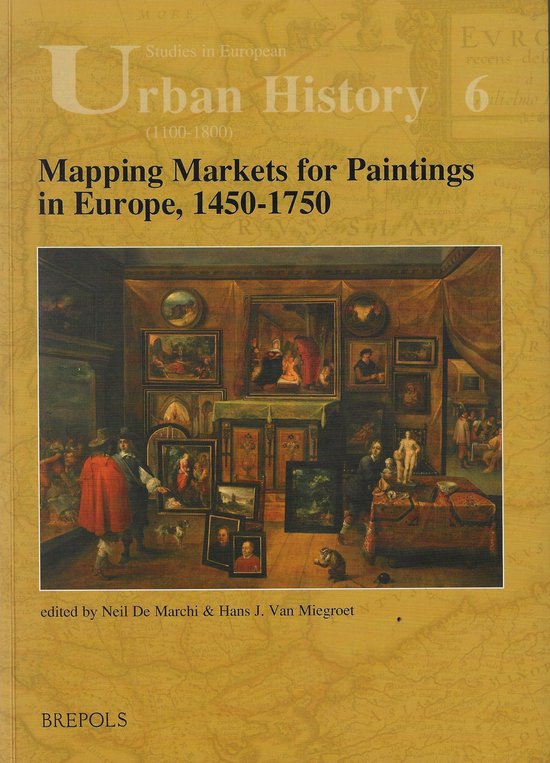 Boekcover met de titel 'Mapping Markets for Paintings in Europe, 1450-1750', met een schilderij van een kunsthandel.