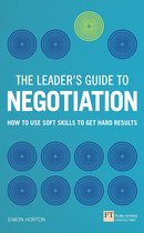 Financial Times Series - Leader's Guide to Negotiation, The