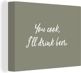 Tableau sur toile Proverbes - Citations - Tu cuisines, je boirai de la bière - Bières - 160x120 cm - Décoration murale XXL