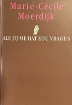 Als Jij Me Dat Zou Vragen