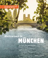 HOLIDAY Reiseinspiration - Weltreisen in München - 55 fantastische Orte direkt vor der Tür