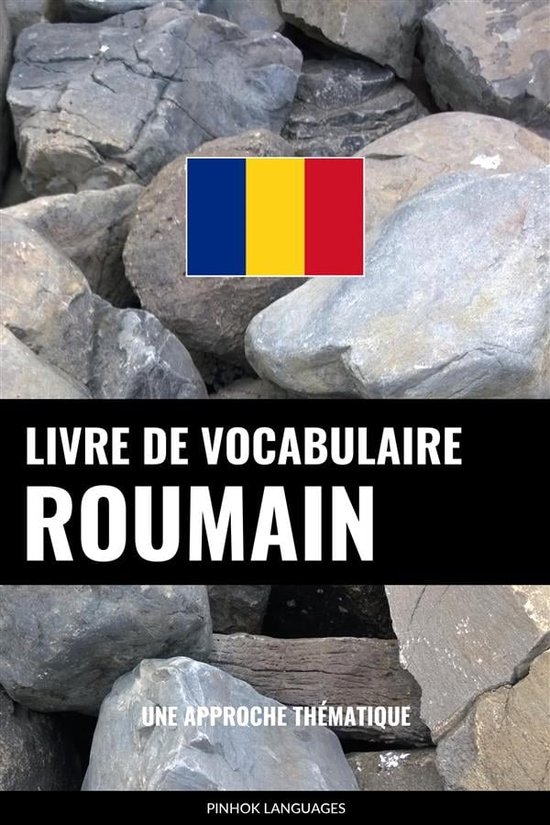 Language Roumain Livre de vocabulaire roumain (ebook), Pinhok Languages | 9791221386622 ...