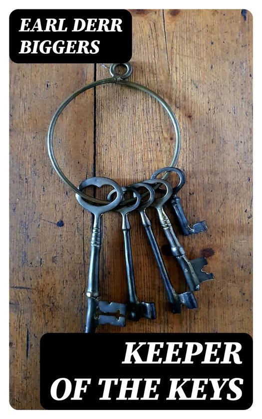 Keeper of the Keys (ebook), Earl Derr Biggers 8596547185802 Boeken