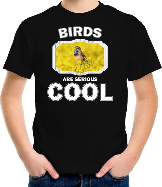 Dieren vogels t-shirt zwart kinderen - birds are serious cool shirt  jongens/ meisjes - cadeau shirt blauwborst vogel/ vogels liefhebber - kinderkleding / kleding 134/140
