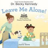 A Good Inside Story - Leave Me Alone!