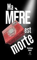 Ma mère est morte