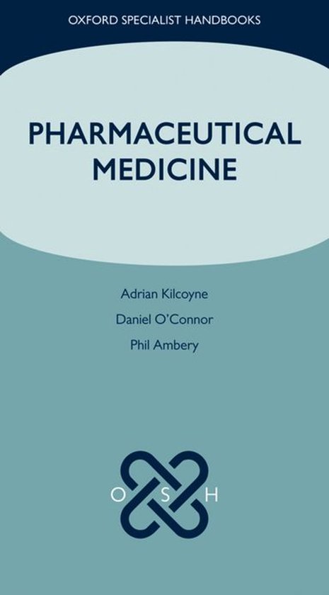 Boekomslag van Pharmaceutical Medicine, met de tekst 'Oxford Specialist Handbooks', 'Pharmaceutical Medicine' en de namen van de auteurs.