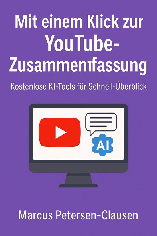 Mit einem Klick zur YouTube-Zusammenfassung - cover