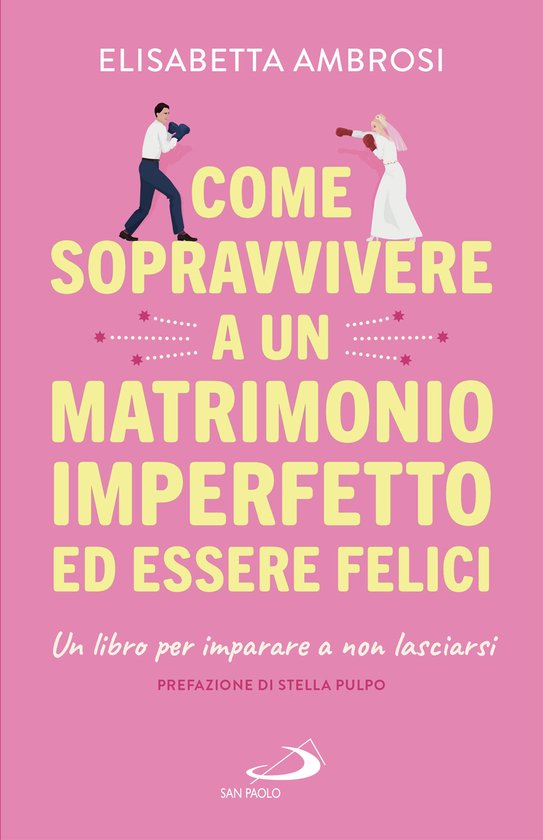 Come sopravvivere a un matrimonio imperfetto ed essere felic ... - cover