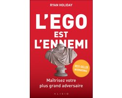 L'ego est l'ennemi