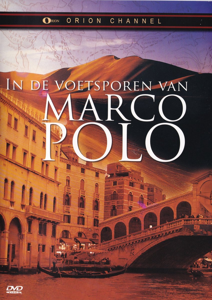 In De Voetsporen Van Marco Polo