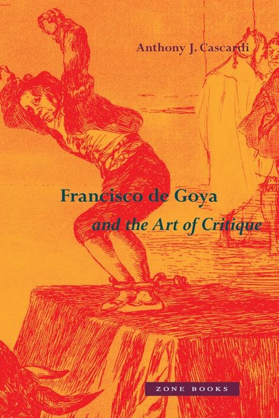 Francisco de Goya and the Art of Critique - cover