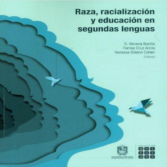 Raza, racialización y educación en segundas lenguas