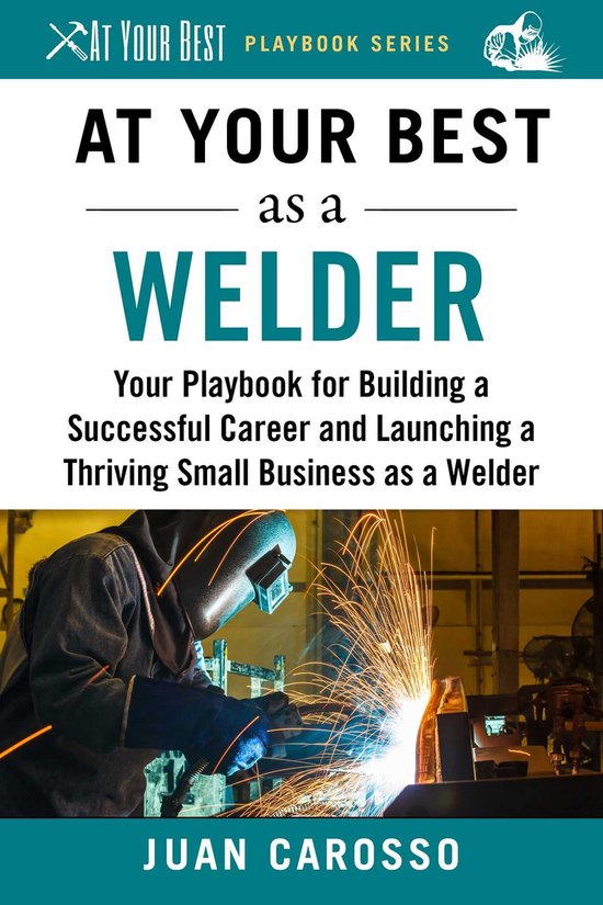 At Your Best Playbooks - At Your Best as a Welder - cover