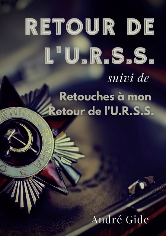 Retour de l'URSS (suivi de : Retouches à mon Retour de l'UR ... - cover