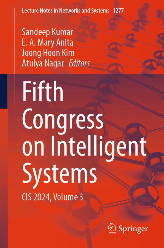 Lecture Notes in Networks and Systems1277- Fifth Congress on Intelligent Systems