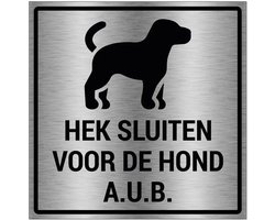 Hek sluiten voor de hond bord - brushed aluminium materiaal - 10 x 10 cm