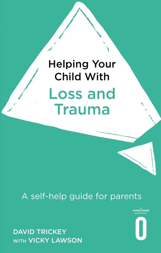 Helping Your Child - Helping Your Child with Loss and Trauma - cover