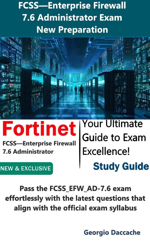 Foto: Fcss enterprise firewall 7 6 administrator exam preparation