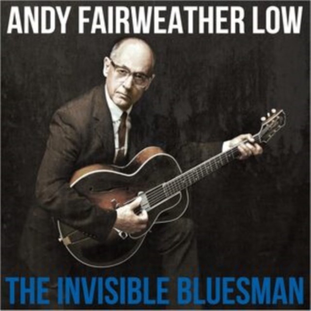 Andy Fairweather Low - The Invisible Bluesman (LP) (Coloured Vinyl)