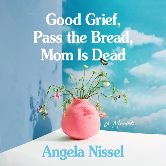 Good Grief, Pass the Bread, Mom Is Dead - cover