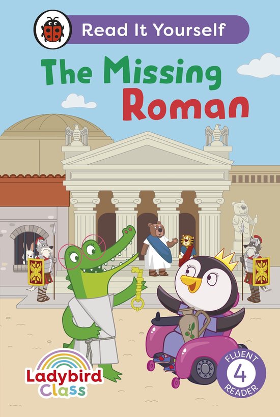 Read It Yourself 4 - Ladybird Class The Missing Roman: Read It Yourself - Level 4 Fluent Reader