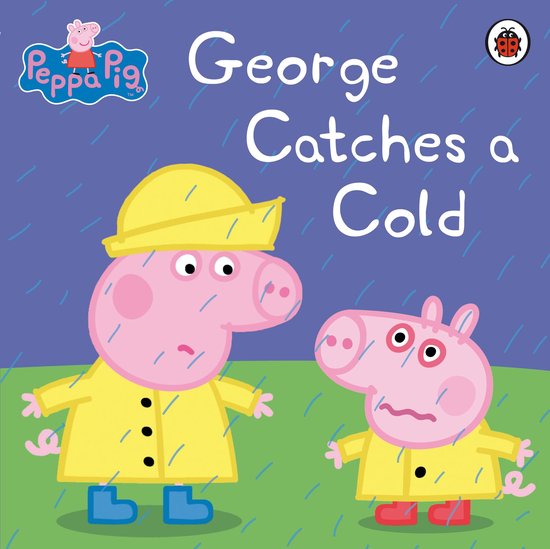 Peppa Pig - Peppa Pig: George Catches a Cold - cover