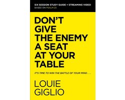 Don't Give the Enemy a Seat at Your Table Bible Study Guide plus Streaming Video