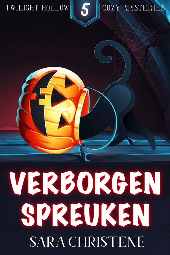 Twilight Hollow Knusse Mysteries 5 - Verborgen Spreuken