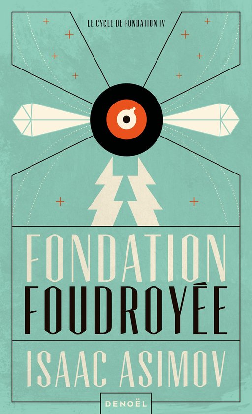 Couverture de livre avec des motifs géométriques bleu-vert, blancs et orange. Titre: Fondation Foudroyée, Isaac Asimov.