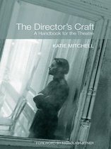 Boek 'The Director's Craft' van Katie Mitchell, met een voorwoord van Nicholas Hytner.