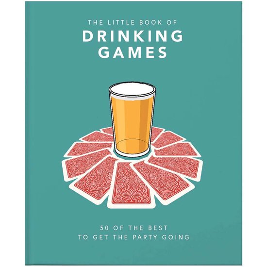 The Little Book of Drinking Games: 50 of the Best OT Get the Party Going