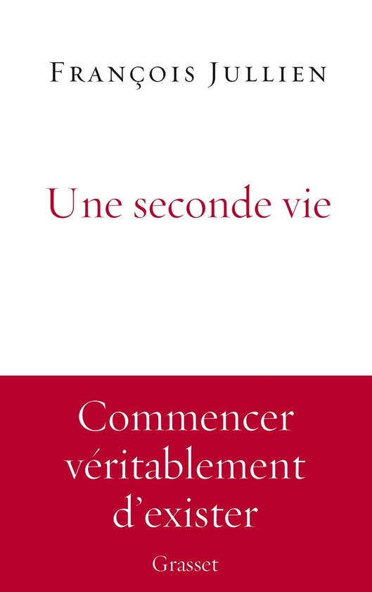 Boek "Une seconde vie" van François Jullien. Rode band met witte tekst.