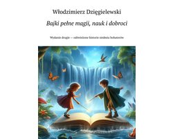 Bajki pełne magii, nauk i dobroci