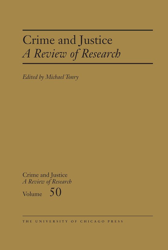 Crime and Justice: A Review of Research 50 - Crime and Justi ... - cover