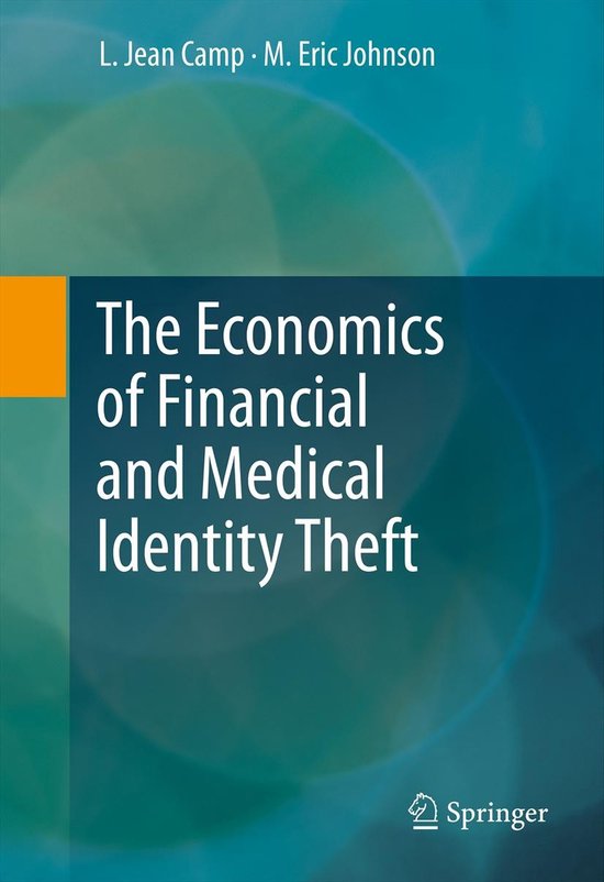 The Economics Of Financial And Medical Identity Theft - cover