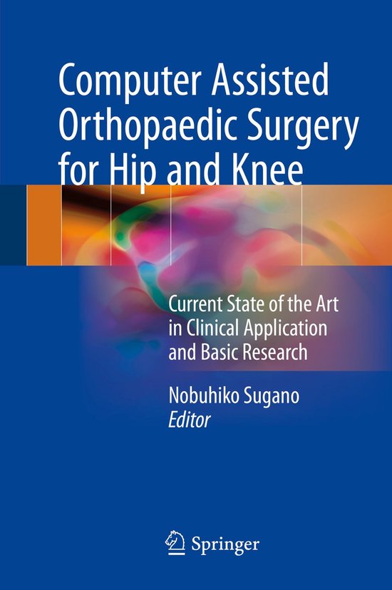 Computer Assisted Orthopaedic Surgery for Hip and Knee - cover