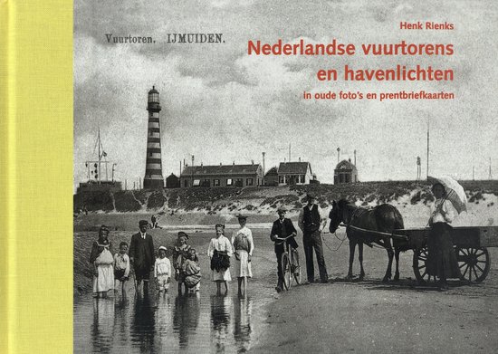 De Nederlandse vuurtoren in oude foto's