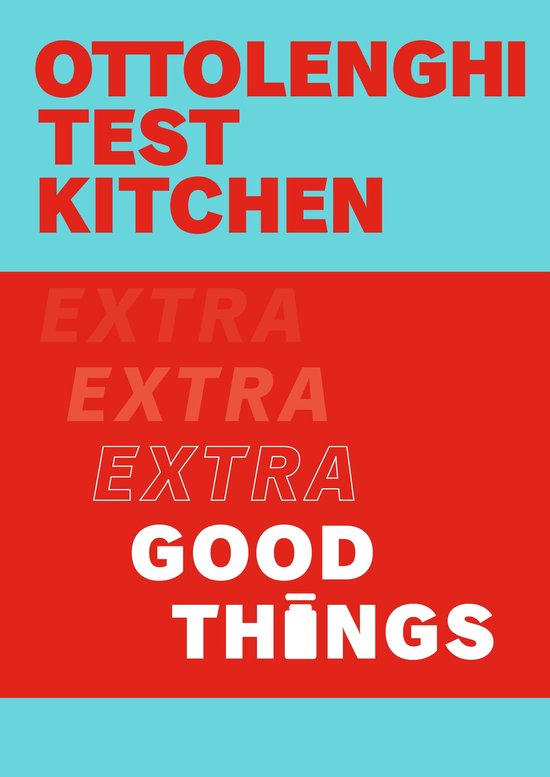 Ottolenghi Test Kitchen: Extra Good Things - cover