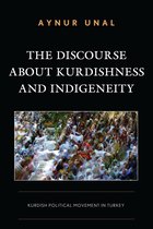 Kurdish Societies, Politics, and International Relations - The Discourse about Kurdishness and Indigeneity